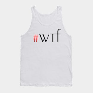 #wtf Tank Top